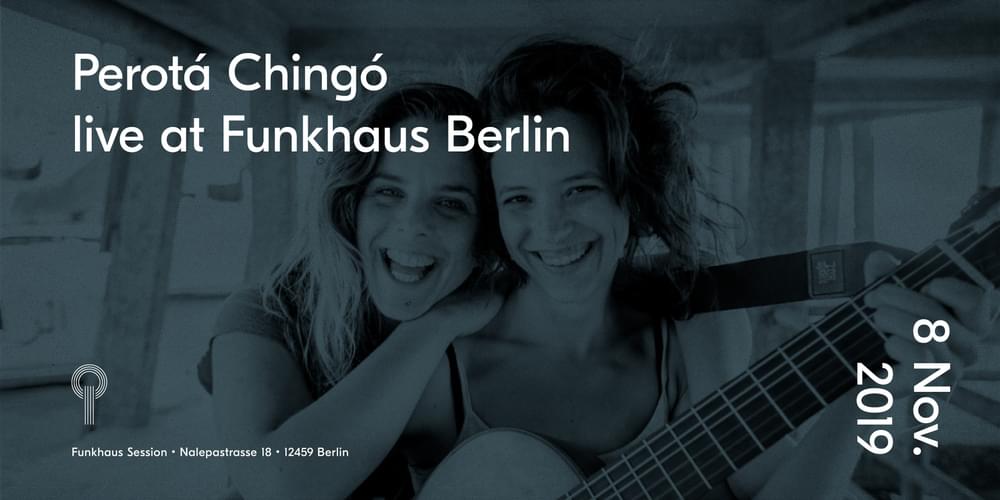 Tickets Perotá Chingó live at Funkhaus, live at Funkhaus in Berlin