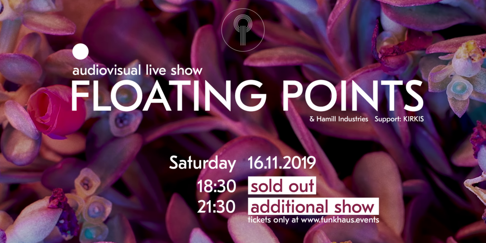 Tickets Floating Points ADDITIONAL SHOW, Live AV by Hamill Industries  in Berlin