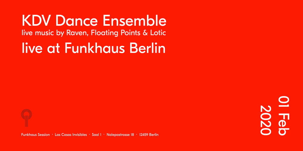 Tickets KDV DANCE ENSEMBLE Las Casas Invisibles (Second Show), Live music by Raven, Floating Points & Lotic in Berlin